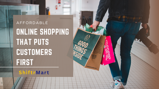 Shiftrmart: Affordable Online Shopping That Puts Customers First