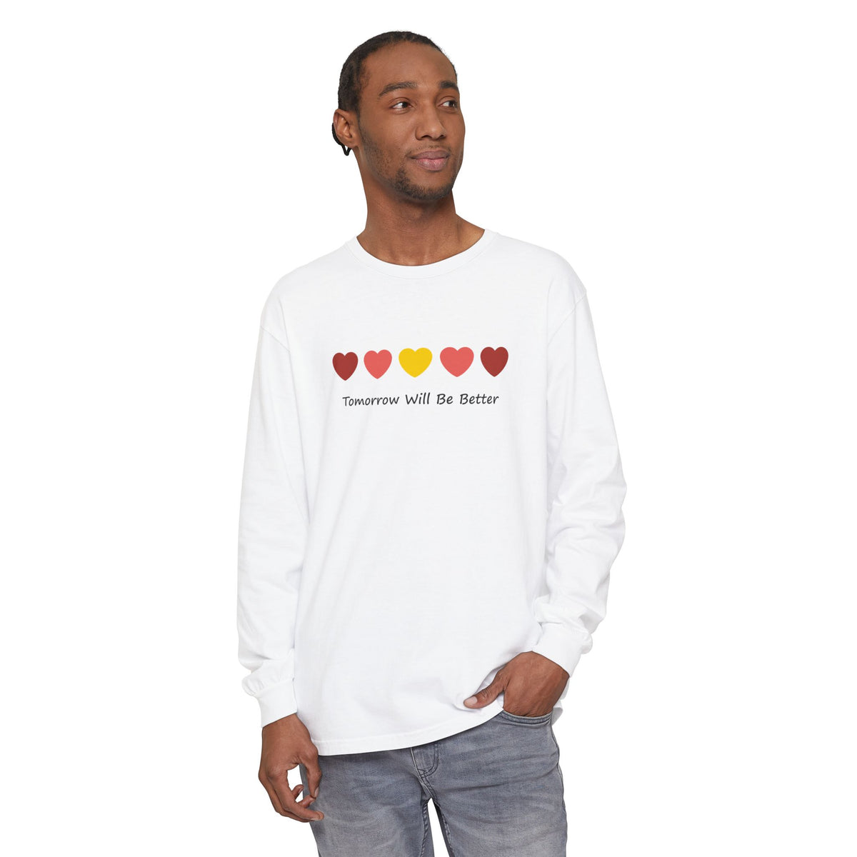 Tomorrow Will Be Better Unisex Garment-Dyed Long Sleeve T-Shirt – Relaxed Casual Comfort