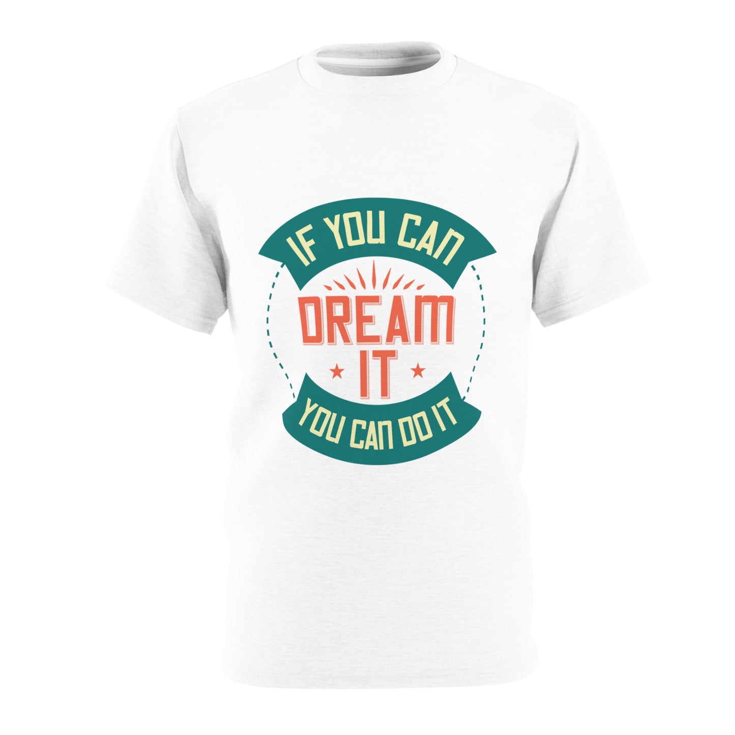Unisex Full Print Quote Tee Dream Big Inspirational Design